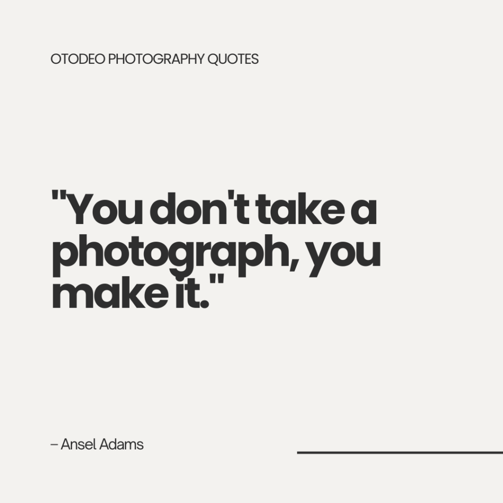 Ansel Adams Photography Quote